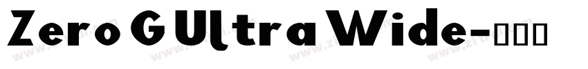 Zero G Ultra Wide字体转换